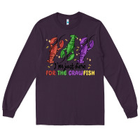 Plum i'm just here for the crawfish Long Sleeve Tee - MaliasSmallBusiness