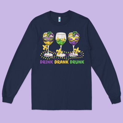 Drink Drank Drunk Long Sleeve Tee Designed By Maliassmallbusiness