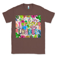 Chestnut Lets Get Loaded Classic Tee - CowhideDigitalArt