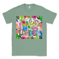 Sage Lets Get Loaded Classic Tee - CowhideDigitalArt