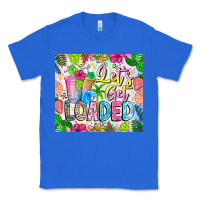 True Royal Lets Get Loaded Classic Tee - CowhideDigitalArt