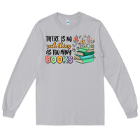 Moon Dust there is no such thing as too many books Long Sleeve Tee - MaliasSmallBusiness