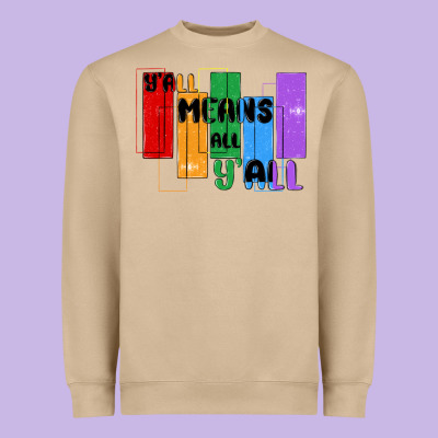 Y'all Means All Y'all Heavyweight Sweatshirt Designed By Maliassmallbusiness