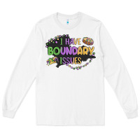 White ı have boundary ıssues Long Sleeve Tee - MaliasSmallBusiness