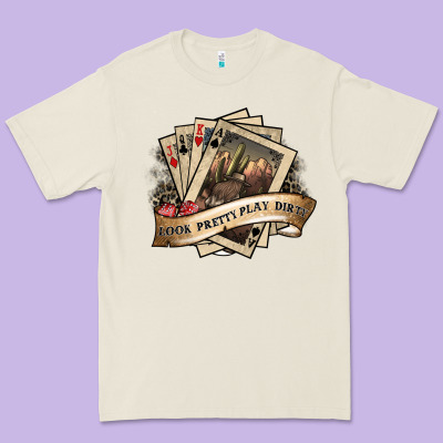 Look Pretty Play Dirty Premium Tee Designed By Sublimationcraftshop