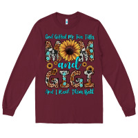 Burgundy god gifted me two titles mom and gigi  and i rock them both Long Sleeve Tee - JahusDesignShop