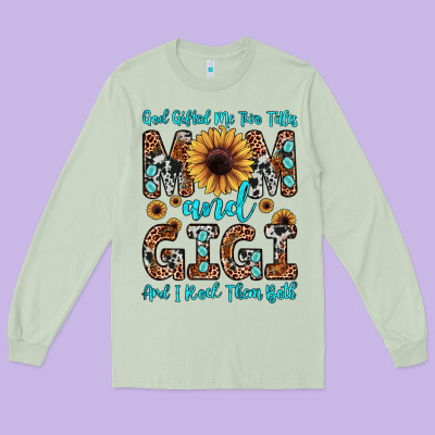 God Gifted Me Two Titles Mom And Gigi  And I Rock Them Both Long Sleeve Tee Designed By Jahusdesignshop