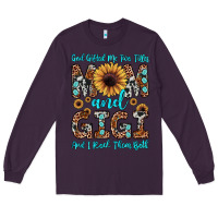 Plum god gifted me two titles mom and gigi  and i rock them both Long Sleeve Tee - JahusDesignShop