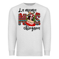 La Mama Mos Chingona Premium Sweatshirt | Teevron