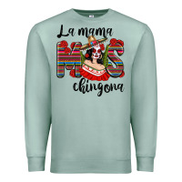 Seafoam La Mama Mos Chingona Premium Sweatshirt - texasbilliewilder