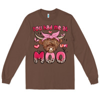 Chestnut you had me at moo Long Sleeve Tee - MaliasSmallBusiness