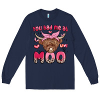 Navy you had me at moo Long Sleeve Tee - MaliasSmallBusiness