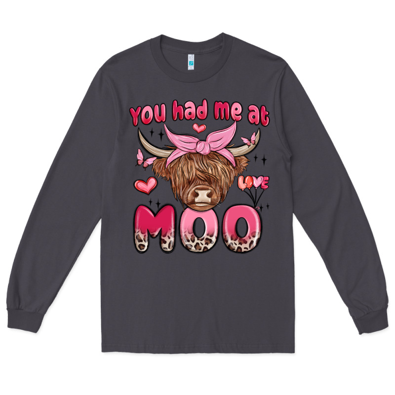 You Had Me At Moo Long Sleeve Tee by MaliasSmallBusiness | Teevron