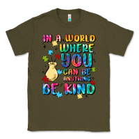 Army Green in a world where you can be anything Classic Tee - MaliasSmallBusiness