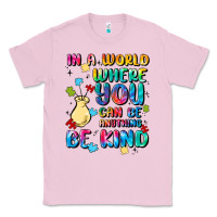 Bubblegum Pink in a world where you can be anything Classic Tee - MaliasSmallBusiness
