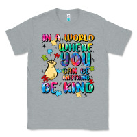 Heather Grey in a world where you can be anything Classic Tee - MaliasSmallBusiness