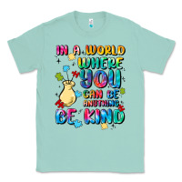 Seafoam in a world where you can be anything Classic Tee - MaliasSmallBusiness