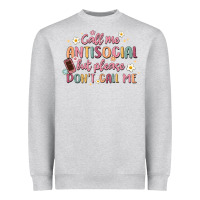 Heather Grey call me antisocial but please don't call me Heavyweight Sweatshirt - MaliasSmallBusiness
