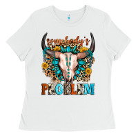 White somebody's problem Ladies Tee - Zillion Design Studio
