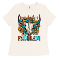 Bone somebody's problem Ladies Tee - Zillion Design Studio