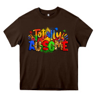 Chocolate Brown totally ausome autism Heavy Core Tee - Zillion Design Studio
