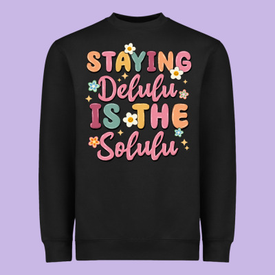 Staying Delulu Is The Solulu Heavyweight Sweatshirt Designed By Maliassmallbusiness