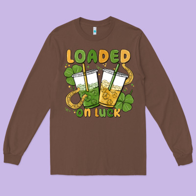 Loaded On Luck Long Sleeve Tee Designed By Maliassmallbusiness