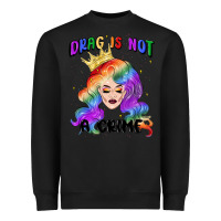Black drag is not a crime fabulous drag queen Heavyweight Sweatshirt - MaliasSmallBusiness