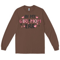 Chestnut in my girl mom era Long Sleeve Tee - MaliasSmallBusiness