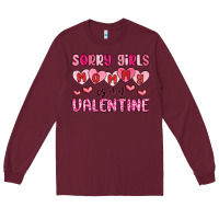 Burgundy sorry girls mommy is my valentine Long Sleeve Tee - MaliasSmallBusiness