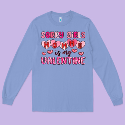 Sorry Girls Mommy Is My Valentine Long Sleeve Tee Designed By Maliassmallbusiness