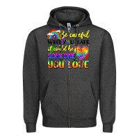 Charcoal Heather be careful who you hate it could be someone you Zipper Hoodie - LillyAllenDesigns