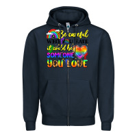 Navy be careful who you hate it could be someone you Zipper Hoodie - LillyAllenDesigns