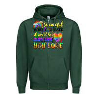 Sports Green be careful who you hate it could be someone you Zipper Hoodie - LillyAllenDesigns