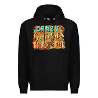 Black Crazy grateful and thankful Premium Hoodie - NancyCooperArtShop
