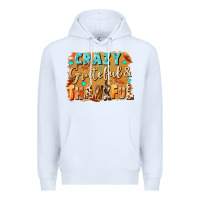 White Crazy grateful and thankful Premium Hoodie - NancyCooperArtShop