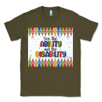 Army Green see the ability not the disability Classic Tee - MaliasSmallBusiness