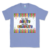 Colony Blue see the ability not the disability Classic Tee - MaliasSmallBusiness