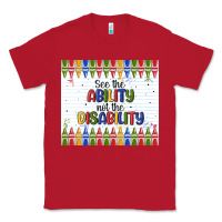 Red see the ability not the disability Classic Tee - MaliasSmallBusiness