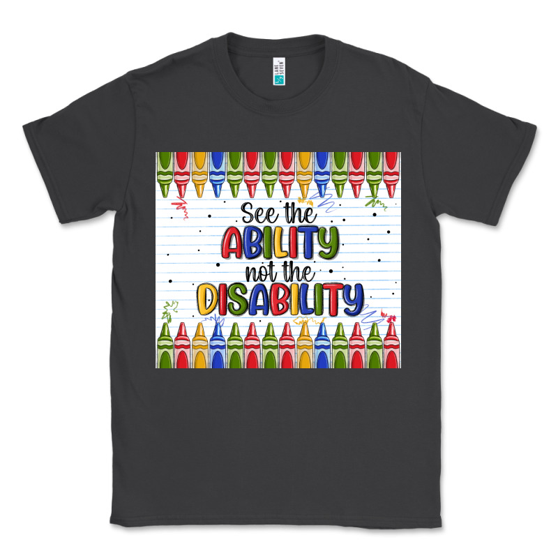 See The Ability Not The Disability Classic Tee by MaliasSmallBusiness | Teevron