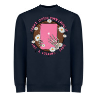 I Don't Watch Prn I Read It Like A Fucking Lady Heavyweight Sweatshirt | Teevron