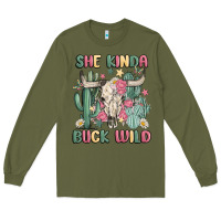 Army Green she kinda buck wild Long Sleeve Tee - MaliasSmallBusiness