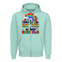 Seafoam come to the gay side we have rainbows Zipper Hoodie - LillyAllenDesigns