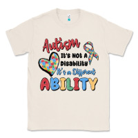 Natural autism it's not a disability it's a different abil Classic Tee - MaliasSmallBusiness