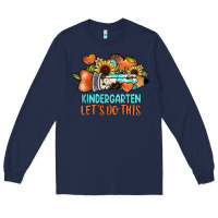 Navy kindergarten let's do this Long Sleeve Tee - JahusDesignShop