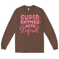 Chestnut cupid rhymes with stupid Long Sleeve Tee - MaliasSmallBusiness