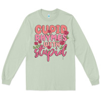 Matcha cupid rhymes with stupid Long Sleeve Tee - MaliasSmallBusiness