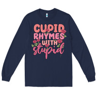 Navy cupid rhymes with stupid Long Sleeve Tee - MaliasSmallBusiness