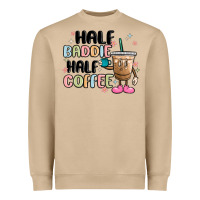Half Baddie Half Coffee Heavyweight Sweatshirt | Teevron