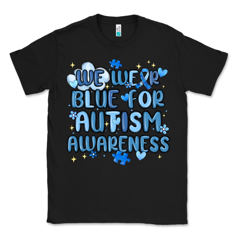 We Wear Blue For Autism Awareness Classic Tee by MaliasSmallBusiness | Teevron
